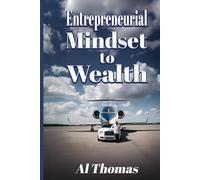 Entrepreneurial Mindset to Wealth