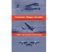 Entrepreneurs, Managers, and Leaders: What the Airline Industry Can Teach Us about Leadership
