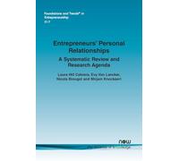 Entrepreneurs’ Personal Relationships: A Systematic Review and Research Agenda (Foundations and Trends® in Entrepreneurship)