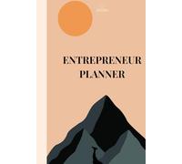 Entrepreneurs’ Planner: Organize your projects, habits, and goals with a strategic and personal approach