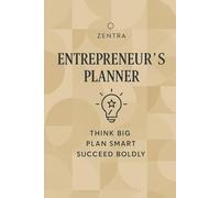 Entrepreneurs’ Planner: Organize your projects, habits, and goals with a strategic and personal approach