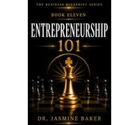 Entrepreneurship 101 (The Business Blueprint Series)