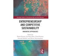 Entrepreneurship and Competitive Sustainability: Innovative Approaches (Routledge Studies in Entrepreneurship and Small Business)