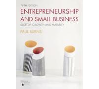 Entrepreneurship and Small Business: Start-up, Growth and Maturity