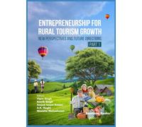 Entrepreneurship for Rural Tourism Growth: New Perspectives and Future Directions (Part 1)