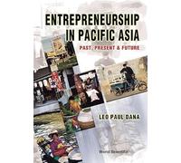 Entrepreneurship In Pacific Asia: Past, Present And Future