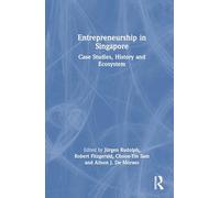 Entrepreneurship in Singapore: Case Studies, History and Ecosystem