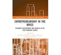 Entrepreneurship in the BRICS: Economic Development and Growth in the Post-Pandemic World (Routledge Advances in Management and Business Studies)