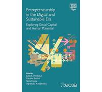Entrepreneurship in the Digital and Sustainable Era: Exploring Social Capital and Human Potential (Frontiers in European Entrepreneurship series)