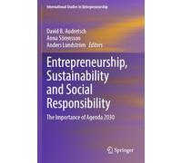 Entrepreneurship, Sustainability and Social Responsibility: The Importance of Agenda 2030 (International Studies in Entrepreneurship)