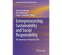 Entrepreneurship, Sustainability and Social Responsibility: The Importance of Agenda 2030 (International Studies in Entrepreneurship)