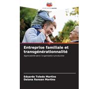 Entreprise familiale et transgénérationnalité: Applicabilité dans l'organisation productive