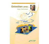 Entretien avec... Marc Dufumier : des Repères pour Manger Autrement [DVD]