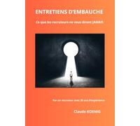 Entretien d’embauche : ce que les recruteurs ne vous diront jamais (et comment réussir à coup sûr)