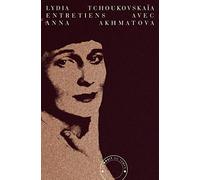 Entretiens avec Anna Akhmatova