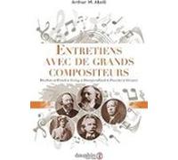 Entretiens Avec De Grands Compositeurs: Sur La Nature De Leur Inspirat