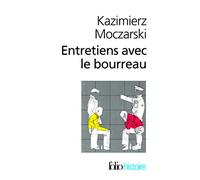 Entretiens avec le bourreau (Folio Histoire)