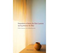 Entretiens et lettres du frère Laurent sur la présence de Dieu