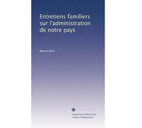 Entretiens familiers sur l'administration de notre pays