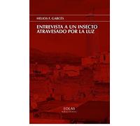 Entrevista a un insecto atravesado por la luz (Eria)