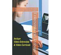 Entrevista de Trabajo: Como usar la entrevista de trabajo a tu favor para conseguir empleo.