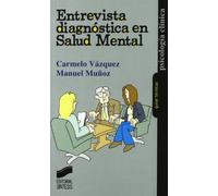 Entrevista diagnóstica en salud mental: 9 (Psicología clínica. Guías técnicas)