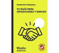 ENTREVISTA PERSONAL. Tu guía para oposiciones y empleo