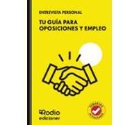 ENTREVISTA PERSONAL. Tu Guía Para Oposiciones Y Empleo