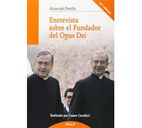Entrevista Sobre El Fundador Del Opus Dei (10ª Ed.)
