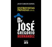 Entrevistas privadas con el Dr. José Gregorio Hernández