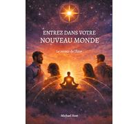 Entrez dans votre nouveau monde: Le retour de l'âme