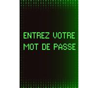 ENTREZ VOTRE MOT DE PASSE