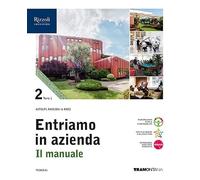 Entriamo in azienda. Il manuale. Con Quadro dei conti. Per le Scuole superiori. Con e-book. Con espansione online (Vol. 2/1/2)