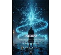 ENTROPIA: Horizonte de Sucesos en Si Menor. (SCI-FI)