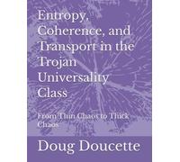 Entropy, Coherence, and Transport in the Trojan Universality Class: From Thin Chaos to Thick Chaos