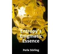 Entropy's Enigmatic Essence: Exploring The Arrow Of Time In Irreversible Processes