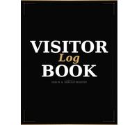 Entry Exit Log Book for Visitors Employees and Security: Daily Visitor Register to Track Names IDs Entry Time Exit Time Signatures and Notes