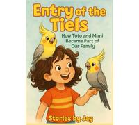 Entry of the Tiels: How Toto and Mimi Became Part of Our Family (Rina and the Tiels)