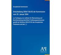 Entscheidung 2004/156/EG der Kommission vom 29. Januar 2004: zur Festlegung von Leitlinien für Überwachung und Berichterstattung betreffend ... des Europäischen Parlaments und des [...]