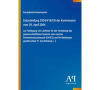 Entscheidung 2004/418/EG der Kommission vom 29. April 2004: zur Festlegung von Leitlinien für die Verwaltung des gemeinschaftlichen Systems zum ... gemäß Artikel 11 der Richtlinie [...]
