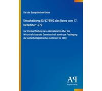 Entscheidung 80/67/EWG des Rates vom 17. Dezember 1979: zur Verabschiedung des Jahresberichts über die Wirtschaftslage der Gemeinschaft sowie zur ... wirtschaftspolitischen Leitlinien für 1980