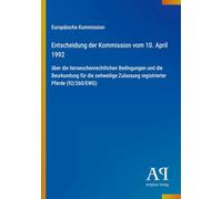Entscheidung der Kommission vom 10. April 1992: über die tierseuchenrechtlichen Bedingungen und die Beurkundung für die zeitweilige Zulassung registrierter Pferde (92/260/EWG)