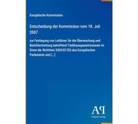 Entscheidung der Kommission vom 18. Juli 2007: zur Festlegung von Leitlinien für die Überwachung und Berichterstattung betreffend ... des Europäischen Parlaments und [...]