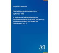 Entscheidung der Kommission vom 7. September 2000: zur Festlegung der Veterinärbedingungen und Veterinärbescheinigungen für die Einfuhr von Fleisch ... von Zuchtwild und Kaninchenfleisch aus [...]