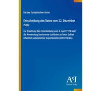 Entscheidung des Rates vom 22. Dezember 2000: zur Ersetzung der Entscheidung vom 4. April 1978 über die Anwendung bestimmter Leitlinien auf dem Gebiet ... unterstützter Exportkredite (2001/76/EG)