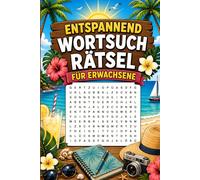 Entspannend Wortsuche-Rätsel für Erwachsene: Über 1.800 Seiten Unterhaltung und Rätselspaß für alle Rätselfreunde