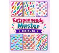 Entspannende Muster Malbuch: Einfache und beruhigende Designs zur Entspannung und zum Stressabbau