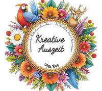 Entspannendes Malbuch für Erwachsene - 76 Mandalas, Tiere & Naturdesigns: Für Stressabbau, Achtsamkeit und kreative Entspannung