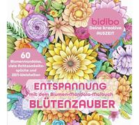 Entspannung mit dem Blumen Mandala Malbuch BLÜTENZAUBER für Erwachsene | 60 florale Mandalas zum Ausmalen | Natur & Umwelt Ausmalbuch 21 × 21 cm |: ... Meditation | bidibo Deine kreative Auszeit