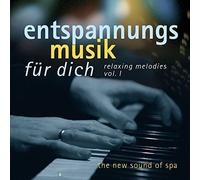 Entspannungsmusik für dich - Entspannungsmusik für dich - Relaxing Melodies Vol.1